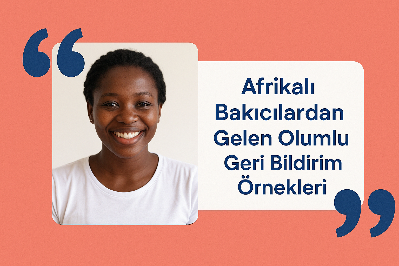 Afrikalı Bakıcılardan Gelen Olumlu Geri Bildirim Örnekleri